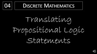 Discrete Math 121  Translating Propositional Logic Statements [upl. by Wendin]