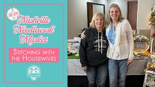 Cross Stitch Designer Spotlight Stitching with the Housewives  Nashville Needlework Market 2024 [upl. by Lily]