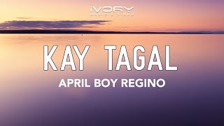 April Boy Regino  Kay Tagal Official Lyric Video [upl. by Elwood]