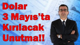 Dolar 3 Mayısta Kırılacak Unutma [upl. by Mali447]