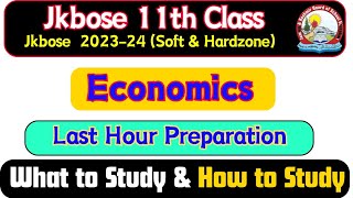 11th Class Economics Last Hour Preparation What to Study and how to Study Jkbose 2024 [upl. by Onailimixam713]