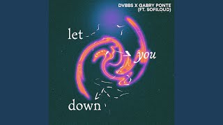 Let You Down [upl. by Ettelloc]