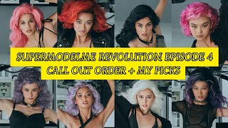 SMM  SUPERMODELME Revolution Episode 4  Call Out Order  My Picks [upl. by Eninnej401]