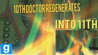 The 10th Doctors Regeneration to 11th  Recreation Garrys Mod [upl. by Auqenet372]