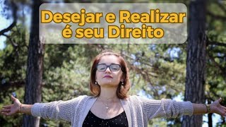 O que você precisa entender sobre o seu Direito de Desejar [upl. by Ilojne]