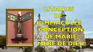 LITANIES DE LIMMACULÉE CONCEPTION DE MARIE MÈRE DE DIEU FÊTE LE 8 DÉCEMBRE immaculée vierge [upl. by Nae]