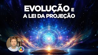 Aula O Processo Evolutivo e a Lei da Projeção [upl. by Eiramanna]