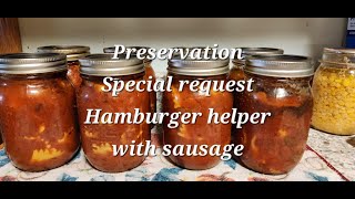 Preservation Special Request Hamburger Helper with Sausage NOT USDA APPROVED REBEL CANNING [upl. by Aeiram]