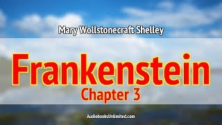 Frankenstein Audiobook Chapter 3 [upl. by Leahcimnoj788]