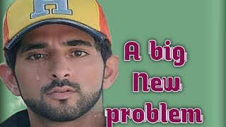 A big new problem Fazza Poems poetries Fazza Sheikh Hamdan very lovely poems and quotes poetry [upl. by Threlkeld]