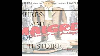 ASMR LES MURMURES DE LHISTOIRE  Maigret [upl. by Afesoj]