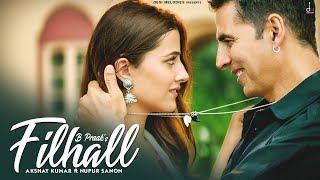 FILHALL  Akshay Kumar Ft Nupur Sanon  BPraak  Jaani  Arvindr Khaira  Ammy Virk [upl. by Nodearb]