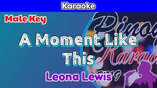 A Moment Like This by Leona Lewis Karaoke  Male Key [upl. by Enyaw703]