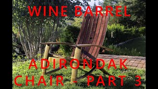 Wine Barrel Adirondack Chair Part 3 [upl. by Eeluj]