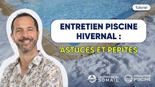 Entretien Piscine Hivernal ASTUCES et pépites piscine [upl. by Ayaros]