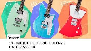 11 Unique Electric Guitars Under 1000 [upl. by Aisylla741]