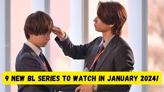 9 new BL Series to watch in January 2024 [upl. by Jorey]