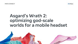 Asgard’s Wrath 2 Optimizing GodScale Worlds for a Mobile Headset [upl. by Eleirbag]