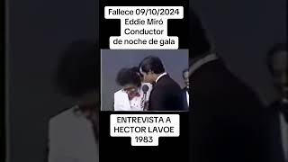 📺 fallece Eddie Miró 09octubre2024  ￼ entrevista a Héctor Lavoe en noche de gala⭐️📺 [upl. by Absa262]