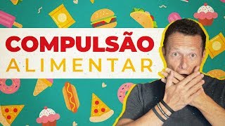 ❌COMPULSÃO ALIMENTAR  7 Dicas Para Sair Dessa Sem Perder a Cabeça [upl. by Aisac]