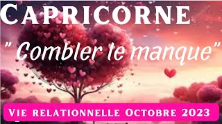 ❤️ Capricorne vie relationnelle octobre  combler le manque ❤️ [upl. by Lunetta]