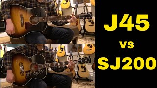 Gibson J45 vs Gibson SJ200 Acoustic Guitar Comparison [upl. by Sinclair657]