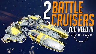 2 Starfield BattleCruisers YOU Need [upl. by Pharaoh]