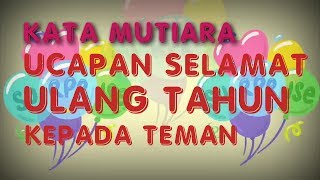 Ucapan Selamat Ulang Tahun untuk Sahabat Teman Tercinta [upl. by Zoila]