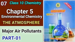 Ch 5 Environmental Chemistry  Major Air Pollutants  Class 10 Chemistry New Book  Sindh text book [upl. by Reggie766]