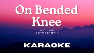 Karaoke Version On Bended Knee Covered by Reyne  Boyz II Men [upl. by Banyaz]