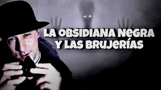 Los SECRETOS de la OBSIDIANA NEGRA en la BRUJERÍA 🧙🏼‍♀️ Alfredoistic [upl. by Esir]