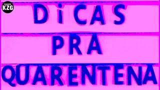 DICAS PRA QUARENTENA  2632020 [upl. by Market]