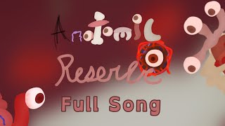 Anatomic Reserve Full Song [upl. by Aratal]