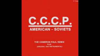 CCCP  AmericanSoviets Cameron Paul Remix [upl. by Fielding]