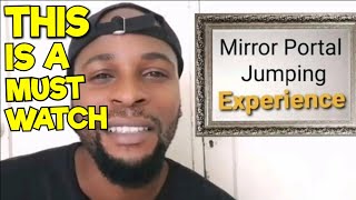 Mirror Portal Jumping Experience  genuine testimony 2021 [upl. by Phemia]