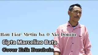 HAU FIAR METIN BA O NIA DOMIN KARMELITA CIPT MARCELINO BATA COVER ERIK BEREBEIN [upl. by Ayik]