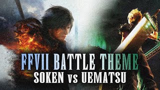 FF7 Battle Theme  Remix in FF16 style Soken vs Uematsu [upl. by Nylisoj701]