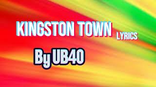 UB40  Kingston Town Lyrics [upl. by Beale]