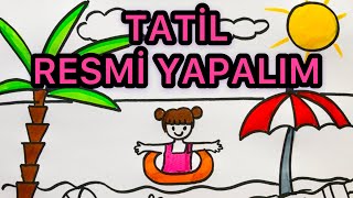 TATİL RESMİ NASIL YAPILIR [upl. by Blancha]