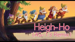 Heigh Ho AS13 House Remix from Disneys Snow White and the Seven Dwarves [upl. by Kentiga]