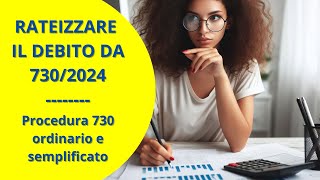 RATEIZZARE IL DEBITO 7302024 [upl. by Jerroll]