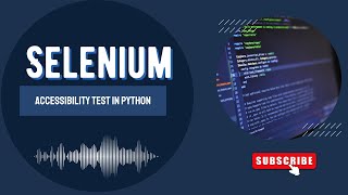 Selenium Accessibility Test In Python [upl. by Hyacinthe694]