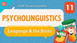 Psycholinguistics Crash Course Linguistics 11 [upl. by Salli]