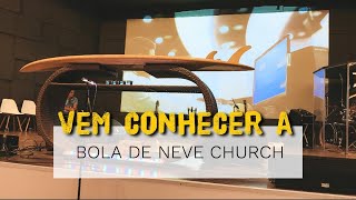 COMO É O CULTO NA BOLA DE NEVE CHURCH [upl. by Anilyx847]