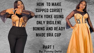 CUPPED CORSET TOP WITH YOKE AND ORIGAMI CUP PART 1 [upl. by Dimitry]