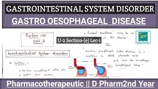 Gastro Oesophageal Reflux Disease  U2 Sectione Pharmacotherapeutic D Pharm2nd Year  Hindi [upl. by Salman]