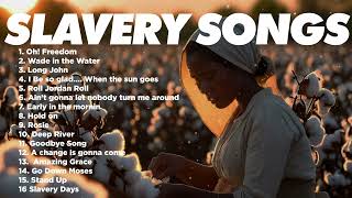 Slavery Songs 1 hour of Resilience and Freedom [upl. by Amanda969]