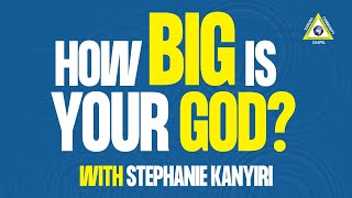 How Big is Your God with Stephanie KanyiriSEC Week 8Karura Chapel Youth Ministry Online Service [upl. by Prisilla87]