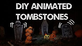 DIY ANIMATED Tombstones for your HALLOWEEN Graveyard [upl. by Beach]