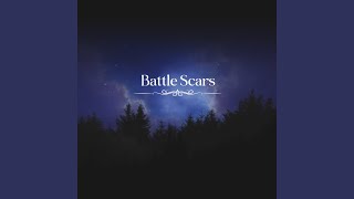 Battle Scars [upl. by Anicul274]